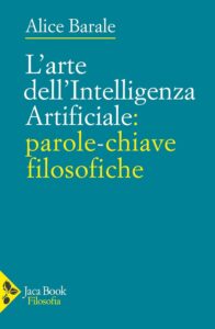 L’arte dell’intelligenza artificiale: parole-chiave filosofiche